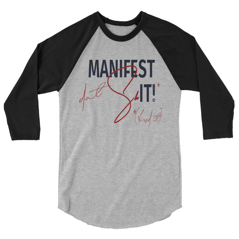 Manifest dat... 3/4 Sleeve Raglan Shirt