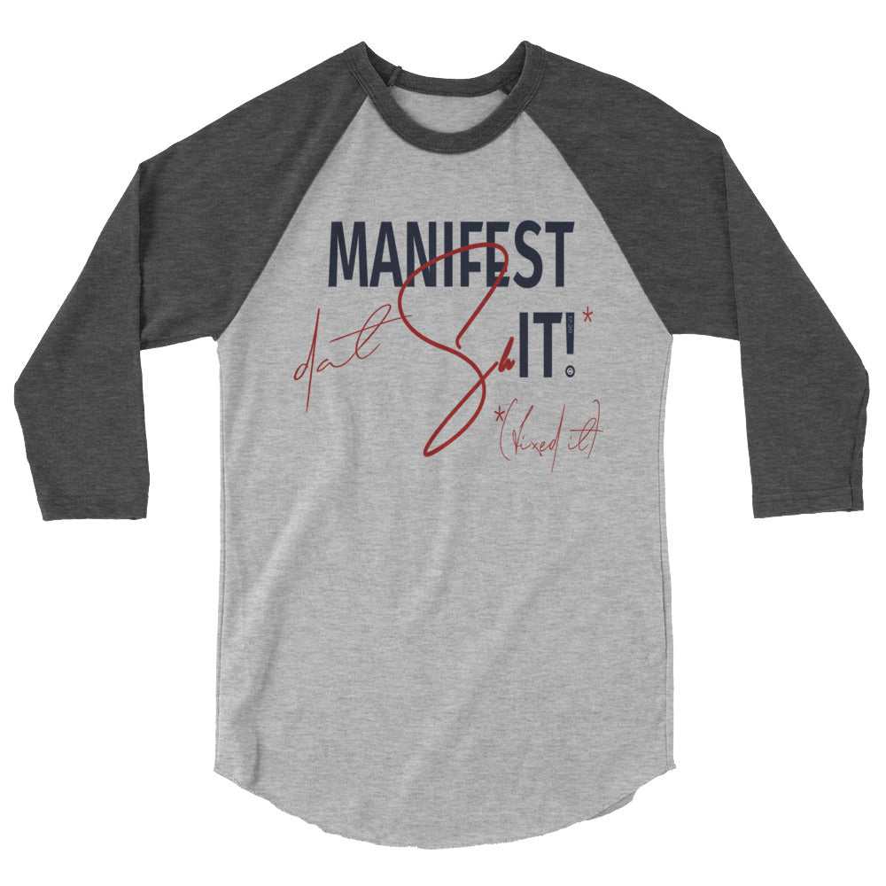 Manifest dat... 3/4 Sleeve Raglan Shirt