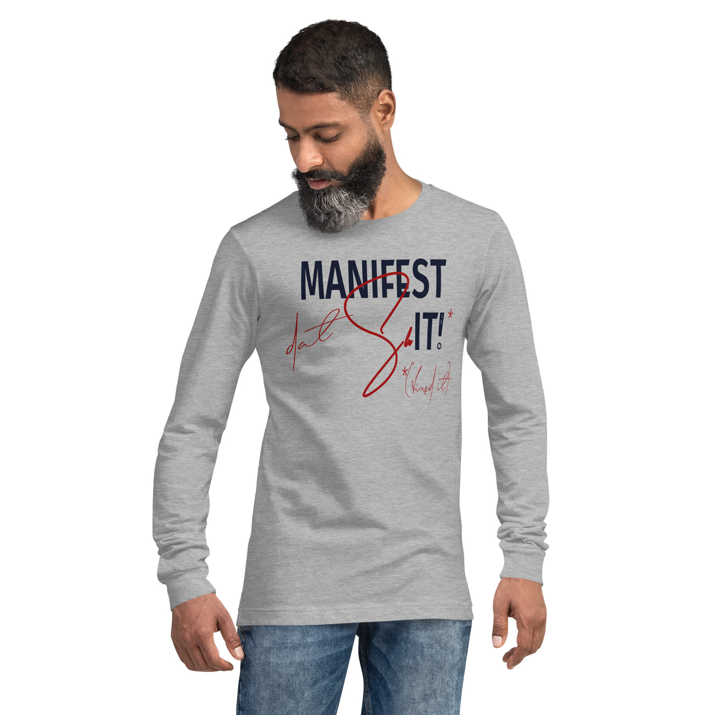 Manifest Dat... Unisex Long Sleeve Tee