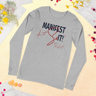 Manifest Dat... Unisex Long Sleeve Tee