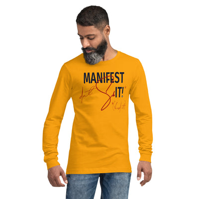 Manifest Dat... Unisex Long Sleeve Tee