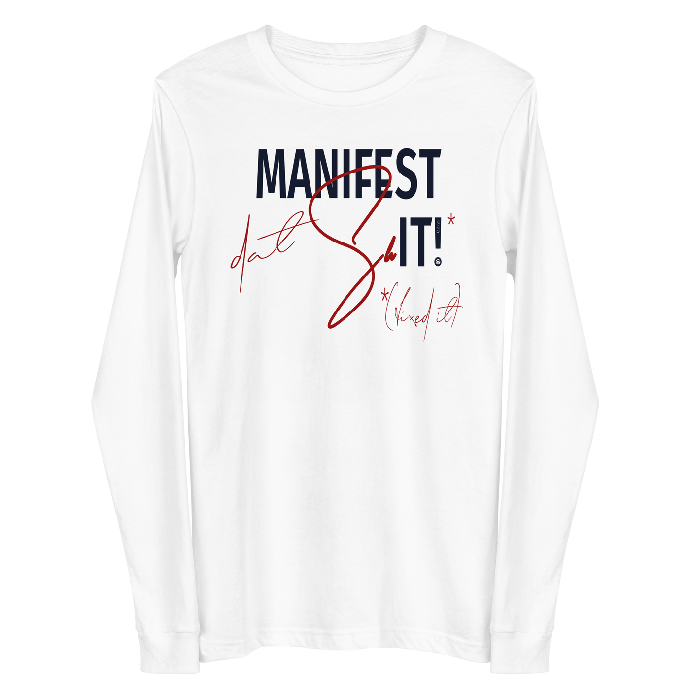 Manifest Dat... Unisex Long Sleeve Tee