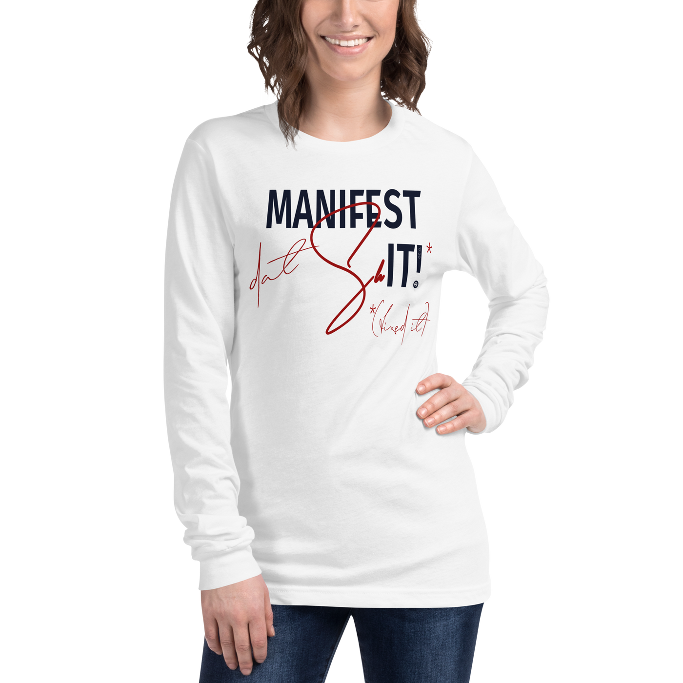 Manifest Dat... Unisex Long Sleeve Tee