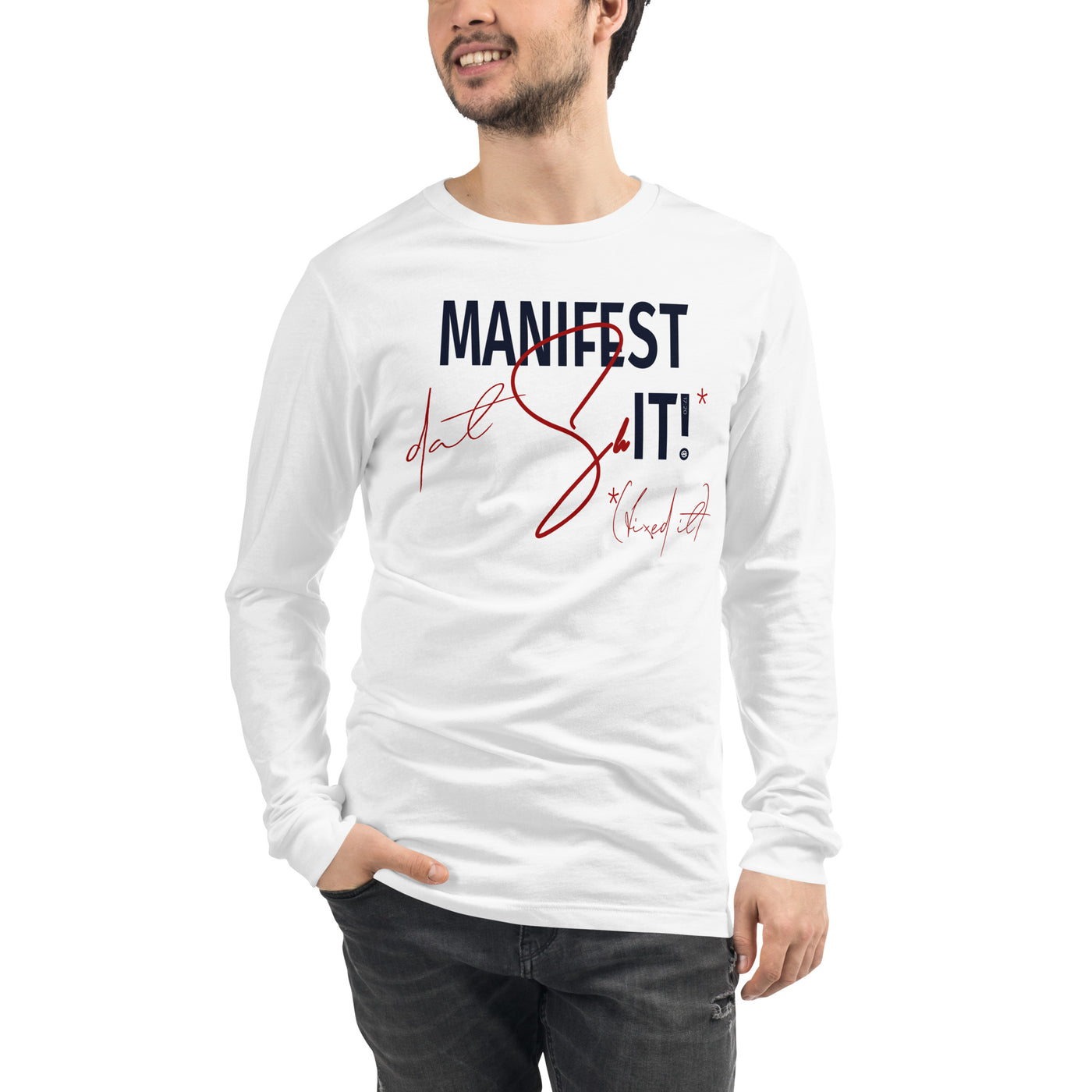 Manifest Dat... Unisex Long Sleeve Tee